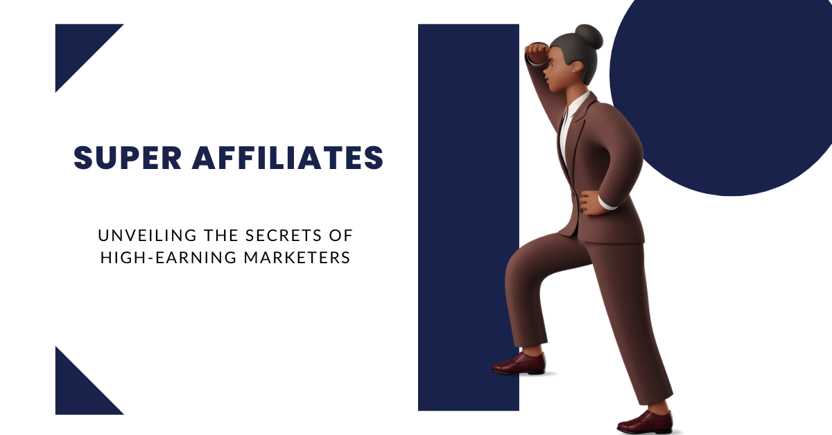 10-proven-steps-how-to-be-a-super-affiliate-in-2023
